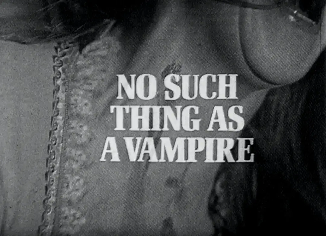 O filme "No Such Thing as a Vampire" foi exibido pela última vez em 1969 (BBC).